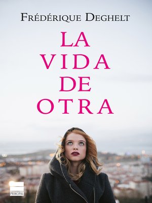 cover image of La vida de otra